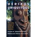 Oedipus Ubiquitous: The Family Complex in World Folk Literature