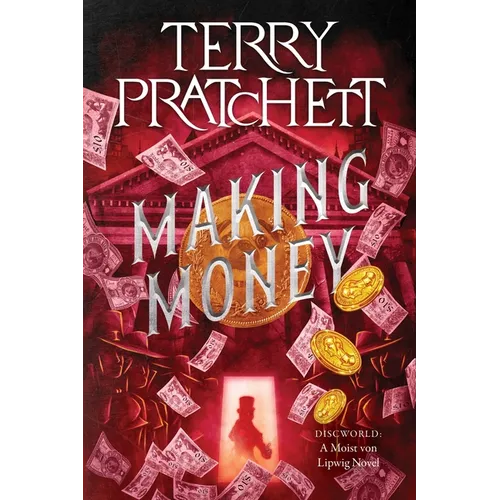Making Money: A Discworld Novel