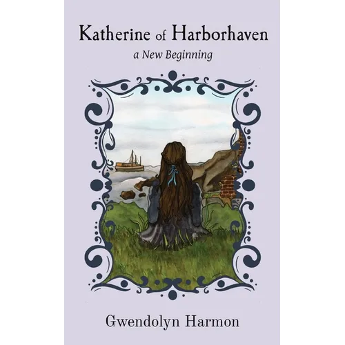 Katherine of Harborhaven: a New Beginning