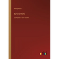 Byron's Works: complete in one volume