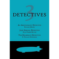 3 Detectives: An Aristocratic Detective / Jane Sprood, Detective / The Deliberate Detective
