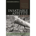 Insatiable Appetite: The United States and the Ecological Degradation of the Tropical World