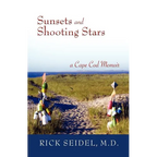 Sunsets and Shooting Stars: A Cape Cod Memoir