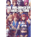 The Influence of Otaku Culture