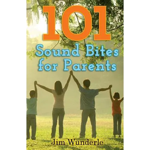 101 Sound Bites for Parents