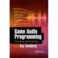 Game Audio Programming: Principles and Practices