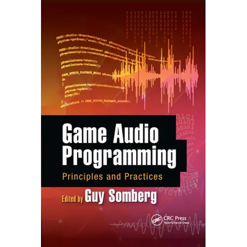 Game Audio Programming: Principles and Practices