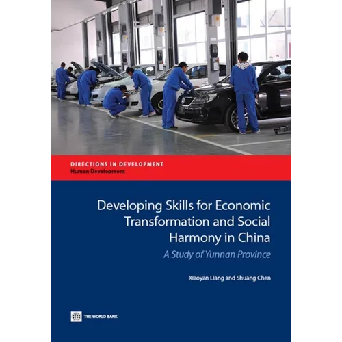 Developing Skills for Economic Transformation and Social Harmony in China: A Study of Yunnan Province