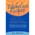 Workplace Recipes: Coping with Unemployment and the Job You Hate