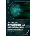 Artificial Intelligence and Machine Learning: Unleashing Intelligence