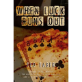 When Luck Runs Out: A James Gang Adventure