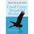 Cruel Crazy Beautiful World