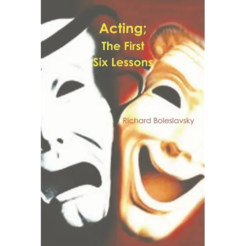 Acting: The First Six Lessons
