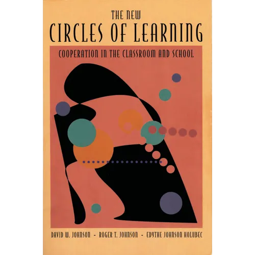 The New Circles of Learning: Cooperation in the Classroom and School
