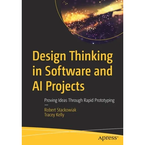 Design Thinking in Software and AI Projects: Proving Ideas Through Rapid Prototyping