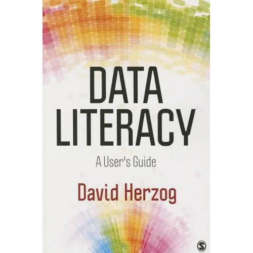 Data Literacy: A User′s Guide