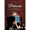 Princess: She's no ordinary princess. Her hidden secrets are out of this world!