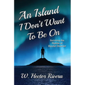 An Island I Don't Want to Be On: Surviving the Riptide of Bipolar Disorder