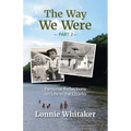 The Way We Were--Part 2: Personal Reflections on Life in the Ozarks