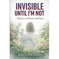 Invisible, Until I'm Not
