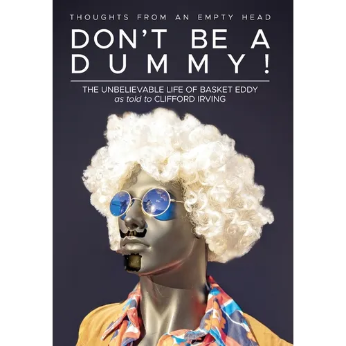 Don't Be A Dummy: Thoughts From An Empty Head
