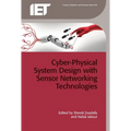 Cyber-Physical System Design with Sensor Networking Technologies