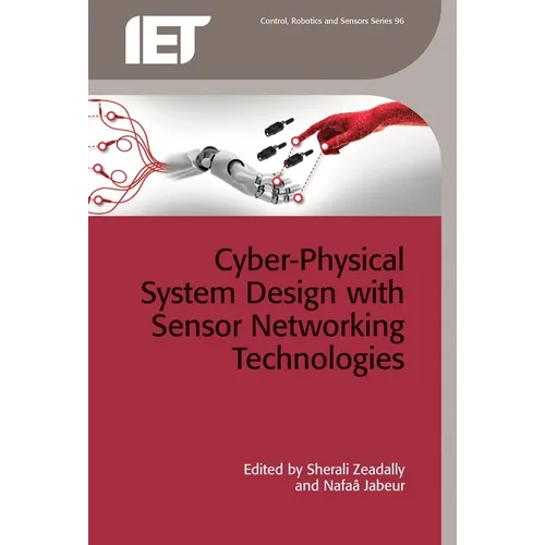 Cyber-Physical System Design with Sensor Networking Technologies