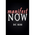 Manifest NOW: A Process for Identifying and Reversing Limiting Beliefs