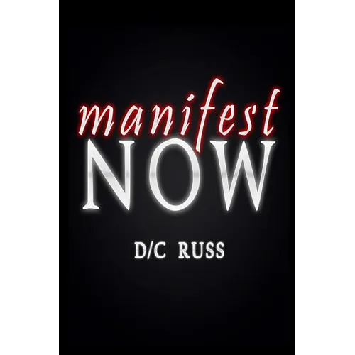 Manifest NOW: A Process for Identifying and Reversing Limiting Beliefs