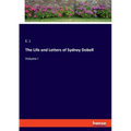 The Life and Letters of Sydney Dobell: Volume I