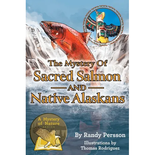 The Mystery of Sacret Salmon and Native Alaskans