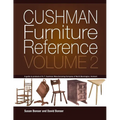Cushman Furniture Reference, Volume 2: Furniture by the H. T. Cushman Manufacturing Company of North Bennington, Vermont