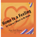 Home Is a Feeling: Of Course I Want to Be Home