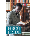 Hbcu Pride: The Transformational Power of Historically Black Colleges and Universities
