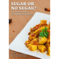 Sugar or No Sugar: Low Glycemic Index Food Options For Diabetics