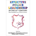 Effective Police Leadership in the 21st Century: New Paradigms for a Novel Context