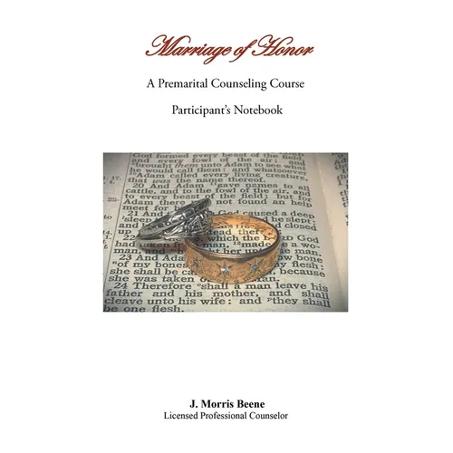 Marriage of Honor A Premarital Counseling Course Participant's Notebook