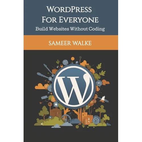WordPress for Everyone: Build Websites Without Coding