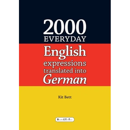 2000 Everyday English Expressions Translated into German