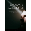 Freedom is in the Mind