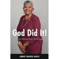 God Did It!: For We Walk By Faith, Not By Sight