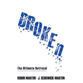 Broken: The Ultimate Betrayal