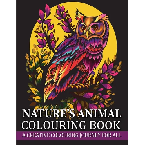 Nature's Animal Colouring Book: A Creative Colouring Journey for All