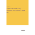 Tenth Annual Report of the Sanitary Commissioner for the Government of Bombay: Part II