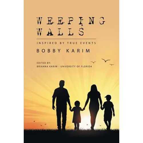 Weeping Walls: Inspired by True Events
