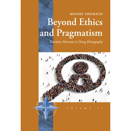 Beyond Ethics and Pragmatism: Evocative Moments in Doing Ethnography