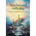 Step Beyond Suffering