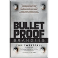 Bulletproof Branding