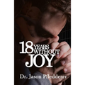 18 Years Without Joy