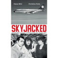 Skyjacked: Between Fear and Hope. Lufthansa Flight 181, October 1977